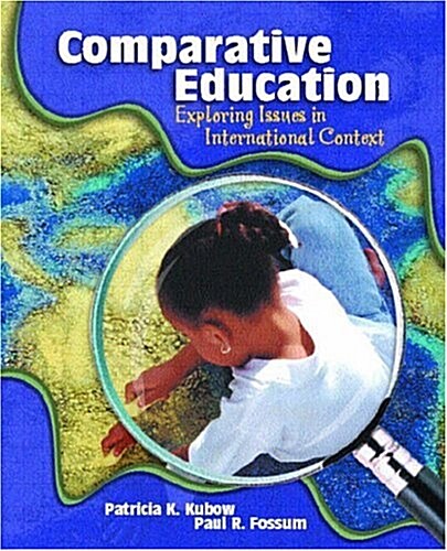 Comparative Education : Exploring Issues in International Context (Paperback)