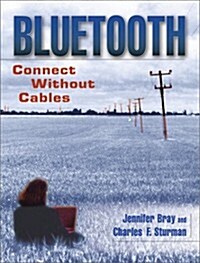Bluetooth: Connect Without Cables (Hardcover, 1st)