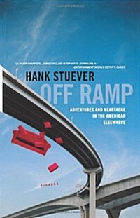 Off Ramp: Adventures and Heartache in the American Elsewhere (Paperback)