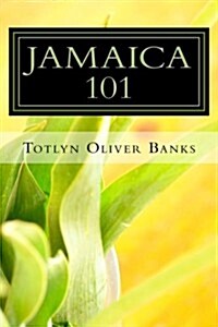 Jamaica 101: Enjoying Jamaica (Paperback)