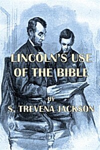 Lincolns Use of the Bible (Paperback)