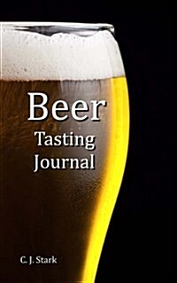 Beer Tasting Journal (Paperback)