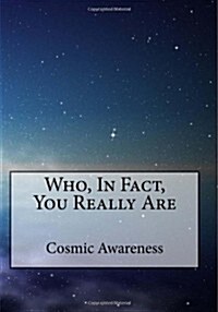 Who, in Fact, You Really Are (Paperback)
