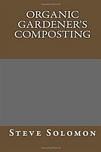 Organic Gardeners Composting (Paperback)