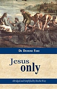 Jesus Only (Paperback)