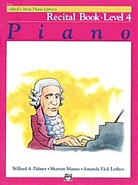 Alfreds Basic Piano Course, Recital Book Level 4 (Paperback)