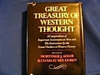 Great Treasury of Western Thought: A Compendium of Important Statements and Comments on Man and His Institutions by Great Thinkers in Western History (Hardcover)