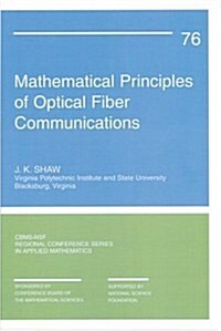 Mathematical Principles of Optical Fiber Communications (Paperback)