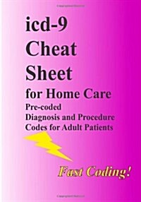 Cheat Sheet: For Easier ICD-9 Coding (Paperback)