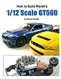 How to Build Revells 1/12 Scale Gt500 (Paperback)