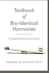 Textbook of Bio-Identical Hormones (Paperback)