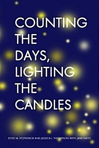 Counting the Days, Lighting the Candles: A Christmas Advent Devotional (Paperback)