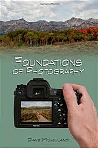Foundations of Photography (Paperback, 1st)