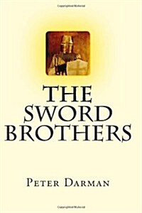 The Sword Brothers (The Crusader Chronicles) (Volume 1) (Paperback, 1st)