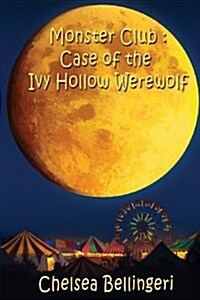 Monster Club: Case of the Ivy Hollow Werewolf (Paperback)