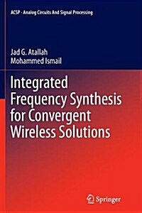 Integrated Frequency Synthesis for Convergent Wireless Solutions (Paperback)