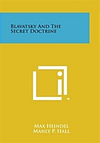 Blavatsky and the Secret Doctrine (Paperback)