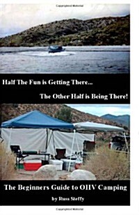 The Beginners Guide to Ohv Camping (Black and White Edition) (Paperback)