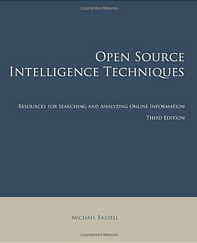 Open Source Intelligence Techniques (Paperback, 3rd)