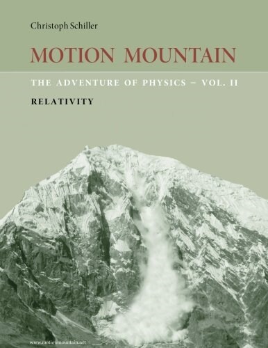 Motion Mountain - Vol. 2 - The Adventure of Physics: Relativity (Paperback)