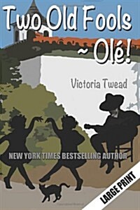 Two Old Fools - OLE!: Another Slice of Andalucian Life (Paperback)