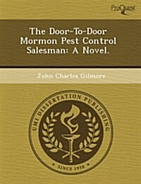 The Door-To-Door Mormon Pest Control Salesman: A Novel. (Paperback)