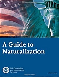 A Guide to Naturalization (Paperback)