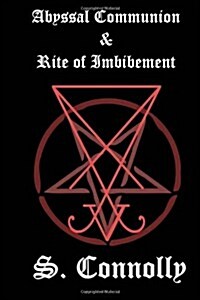 Abyssal Communion & Rite of Imbibement (Paperback)
