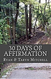30 Days of Affirmation: Becoming a Better Me! (Paperback)