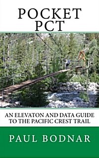 Pocket PCT: An Elevaton and Data Guide to the Pacific Crest Trail (Paperback)