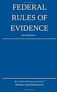 Federal Rules of Evidence: 2014 Edition (Paperback)