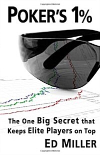 Pokers 1%: The One Big Secret That Keeps Elite Players On Top (Paperback)