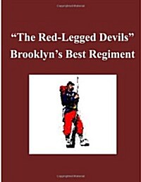 The Red-Legged Devils - Brooklyns Best Regiment (Paperback)