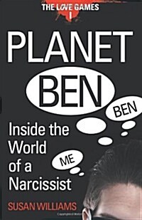 Planet Ben: Inside the World of a Narcissist (Paperback)