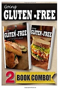 Gluten-Free On-The-Go Recipes and Gluten-Free Quick Recipes in 10mins or Less: 2 Book Combo (Paperback)