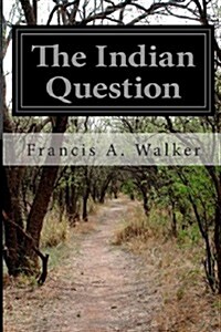 The Indian Question (Paperback)