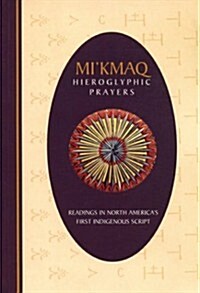 MiKmaq Hieroglyphic Prayers (Paperback)