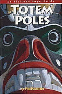 Totem Poles (Culture and History Superguides) (Paperback)