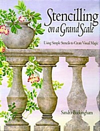 Stencilling on a Grand Scale: Using Simple Stencils to Create Visual Magic (Hardcover, Reprint)