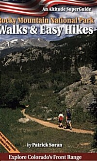 Rocky Mountain National Park Walks and Easy Hikes: An Altitude SuperGuide (Altitude Superguides) (Paperback)