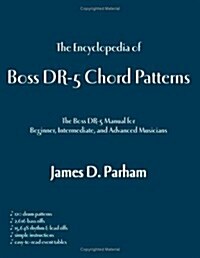 The Encyclopedia of Boss Dr-5 Chord Patterns (Paperback)