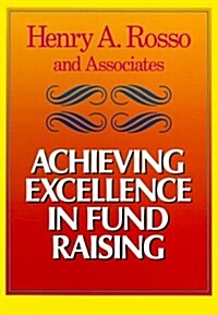 Achieving Excellence in Fund Raising (Jossey-Bass Nonprofit Sector) (Hardcover, 1st)