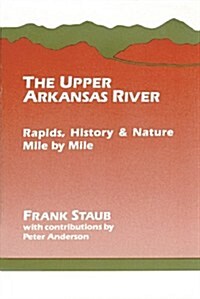 The Upper Arkansas River (Paperback)