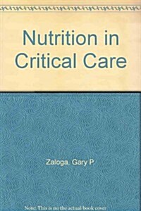 Nutrition in Critical Care (Hardcover)