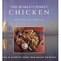 The Worlds Finest Chicken: Recipes (The Worlds Finest Food) (Hardcover, 0)