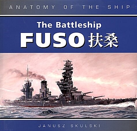 The Battleship Fuso (Anatomy of the Ship) (Hardcover)