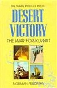 Desert Victory: The War for Kuwait (Hardcover, First Printing)