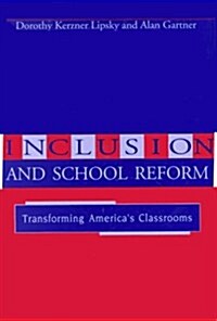 Inclusion and School Reform: Transforming Americas Classrooms (Paperback)
