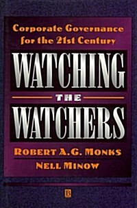 Watching the Watchers: Corporate Goverance for the 21st Century (Hardcover)