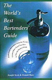 The Worlds Best Bartenders Guide (Paperback, 1st)